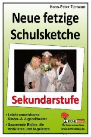 Kniha Neue fetzige Schulsketche, Sekundarstufe Hans-Peter Tiemann