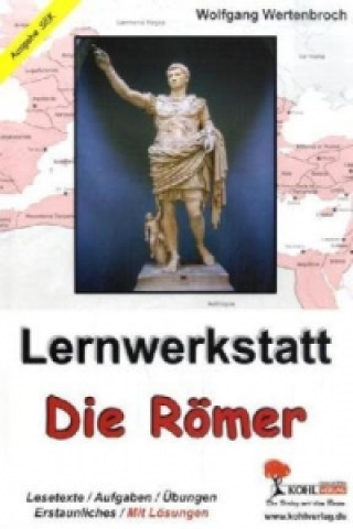 Carte Lernwerkstatt Die Römer, Sek I Wolfgang Wertenbroch