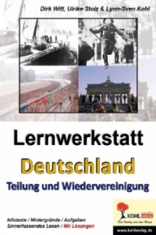 Kniha Lernwerkstatt Deutschland: Teilung und Wiedervereinigung Dirk Witt