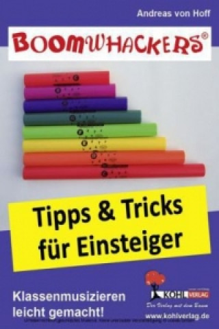 Knjiga Boomwhackers - Tipps & Tricks für Einsteiger Andreas von Hoff