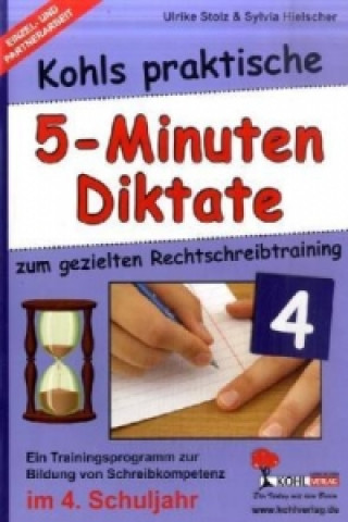 Buch Kohls praktische 5-Minuten-Diktate, 4. Schuljahr Ulrike Stolz