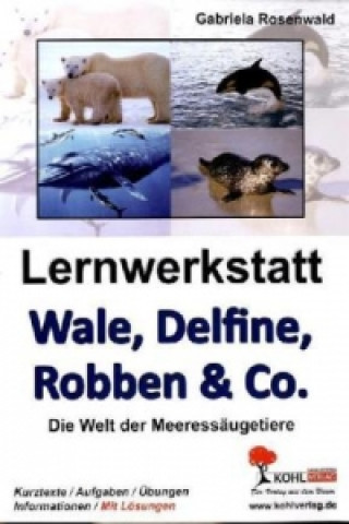 Carte Lernwerkstatt Wale, Delfine, Robben & Co. Gabriela Rosenwald