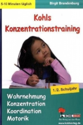 Kniha Kohls Konzentrationstraining, 1./2. Schuljahr Birgit Brandenburg