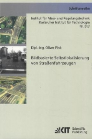 Carte Bildbasierte Selbstlokalisierung von Strassenfahrzeugen Oliver Pink