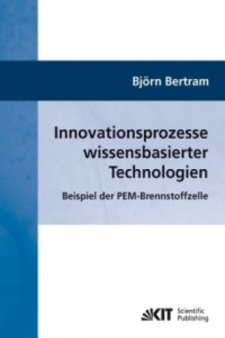 Kniha Innovationsprozesse wissensbasierter Technologien Björn Bertram