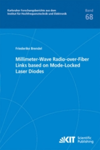 Könyv Millimeter-Wave Radio-over-Fiber Links based on Mode-Locked Laser Diodes Friederike Brendel