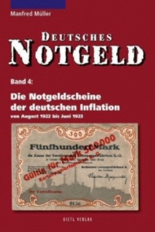 Kniha Die Notgeldscheine der deutschen Inflation von August 1922 bis Juni 1923 Manfred Müller