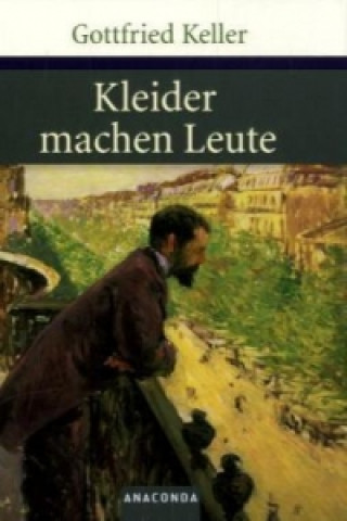 Kniha Kleider machen Leute Gottfried Keller