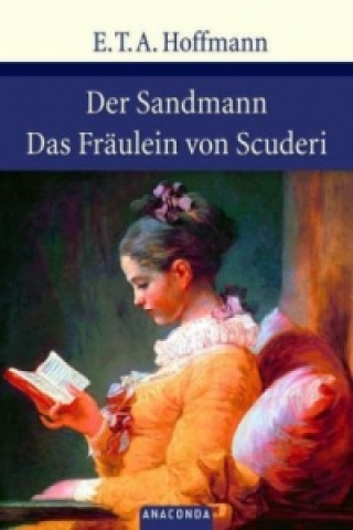 Carte Der Sandmann / Das Fräulein von Scuderi E. T. A. Hoffmann