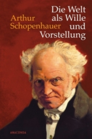 Kniha Die Welt als Wille und Vorstellung Arthur Schopenhauer
