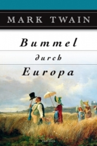 Kniha Bummel durch Europa Mark Twain