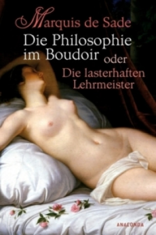 Книга Die Philosophie im Boudoir oder Die lasterhaften Lehrmeister Marquis de Sade