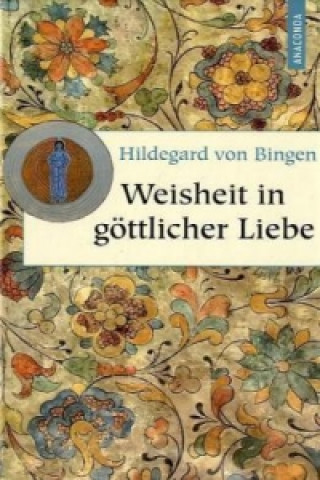 Carte Weisheit in göttlicher Liebe Hildegard von Bingen