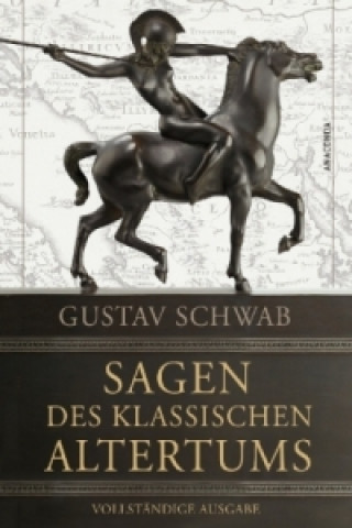 Carte Sagen des klassischen Altertums Gustav Schwab