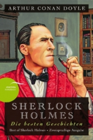 Book Sherlock Holmes - Die besten Geschichten / Best of Sherlock Holmes. Sherlock Holmes, Best of Sherlock Holmes Arthur Conan Doyle