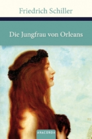 Kniha Die Jungfrau von Orleans Friedrich von Schiller