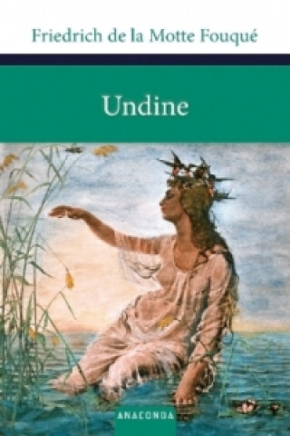 Kniha Undine Friedrich de la Motte Fouqué