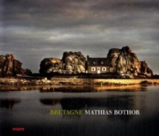 Kniha Bretagne Mathias Bothor