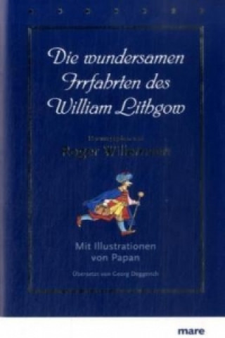 Kniha Die wundersamen Irrfahrten des William Lithgow William Lithgow