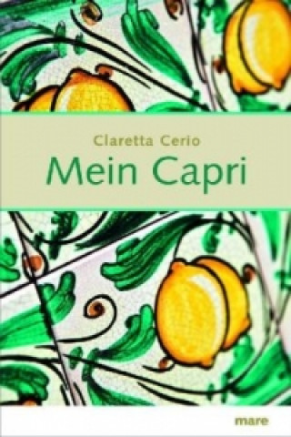 Könyv Mein Capri Claretta Cerio