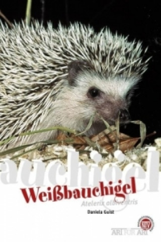 Kniha Weißbauchigel Daniela Guist