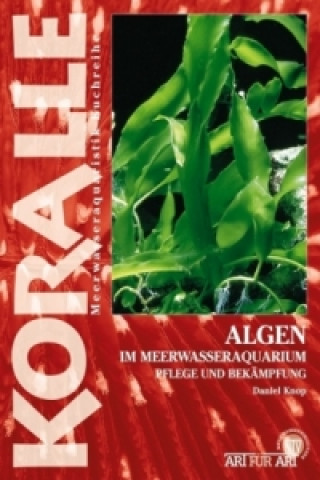 Kniha Algen im Meerwasseraquarium Daniel Knop