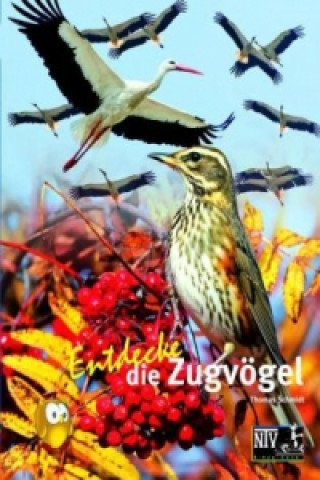 Книга Entdecke die Zugvögel Thomas Schmidt