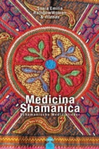 Kniha Medicina Shamanica, m. 1 Audio-CD Rainbow Woman