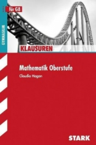 Book STARK Klausuren Gymnasium - Mathematik Oberstufe Claudia Hagan