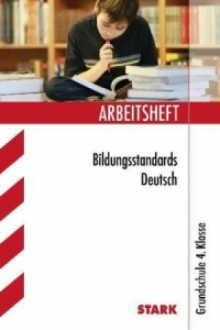 Livre Arbeitsheft Bildungsstandards, Deutsch 4. Klasse 