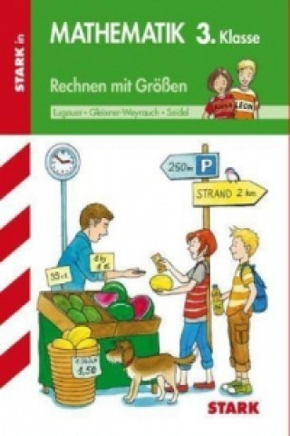 Książka Rechnen mit Größen, 3. Klasse Stefanie Gleixner-Weyrauch