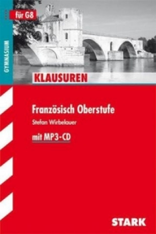 Carte STARK Klausuren Gymnasium - Französisch Oberstufe, m. MP3-CD Stefan Wirbelauer