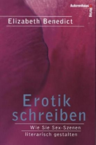 Book Erotik schreiben Elizabeth Benedict