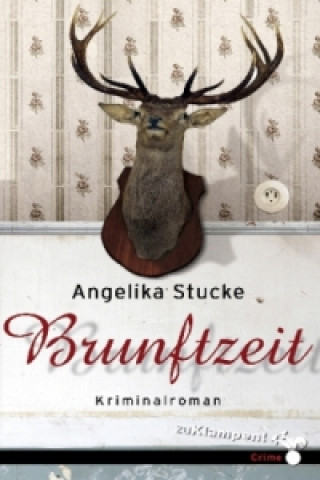 Kniha Brunftzeit Angelika Stucke