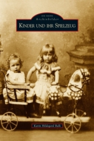 Книга Kinder und ihr Spielzeug Karin H. Balk