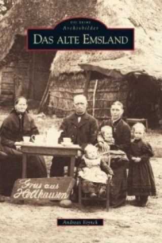 Könyv Das alte Emsland Andreas Eiynck