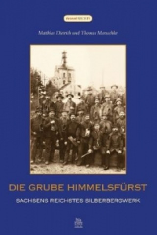 Buch Die Grube Himmelsfürst Thomas Maruschke