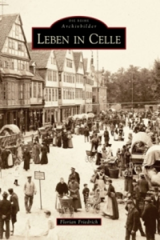 Libro Leben in Celle Florian Friedrich