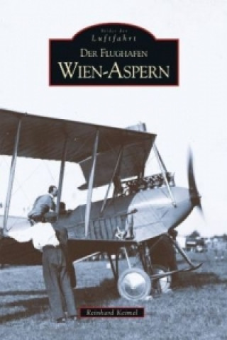 Книга Der Flughafen Wien-Aspern Reinhard Keimel
