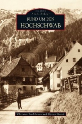 Kniha Rund um den Hochschwab Christian Stadelmann