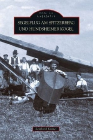 Buch Segelflug am Spitzerberg und Hundsheimer Kogel Reinhard Keimel