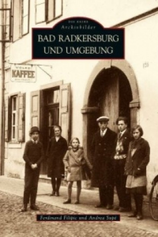 Könyv Bad Radkersburg und Umgebung Ferdinand Filipic