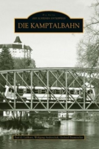 Kniha Die Kamptalbahn Paul G. Liebhart