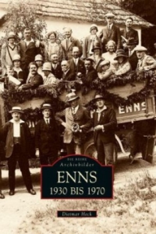 Kniha Enns 1930 bis 1970 Dietmar Heck