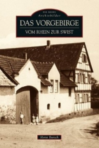 Kniha Das Vorgebirge. Vom Rhein zur Swist Horst Bursch