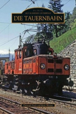 Livre Die Tauernbahn Christoph Posch