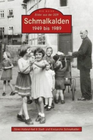 Knjiga Schmalkalden 1949 bis 1989 Sören Holland-Nell