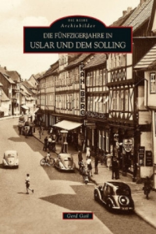Kniha Die Fünfzigerjahre in Uslar und dem Solling Gerd Gail