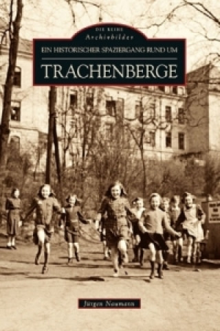 Kniha Historischer Spaziergang rund um Dresden-Trachenberge Jürgen Naumann