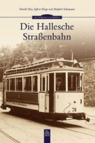 Kniha Die Hallesche Straßenbahn Harald Mey